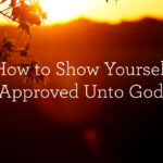 The right way to Present Your self “Accepted Unto God”