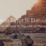 The Gospel within the Lifetime of Moses